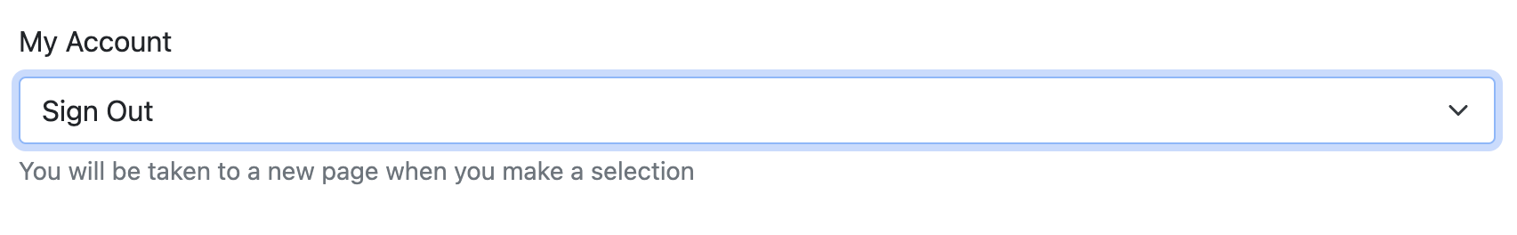 Mockup of My Account select with an explicit warning that a change of context will occur