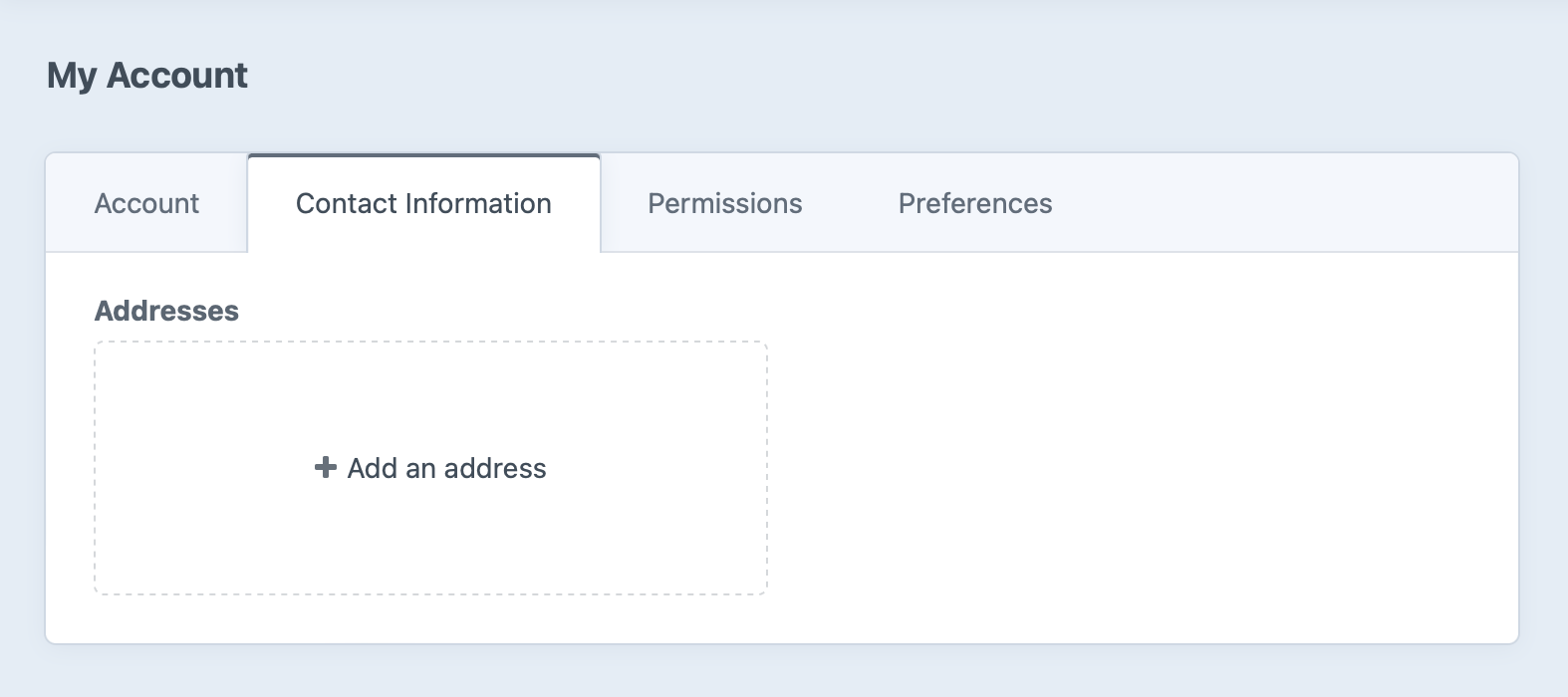 Screenshot of My Account page with a “Contact Information” tab selected and the “Addresses” field heading with “+ Add an address” just underneath it